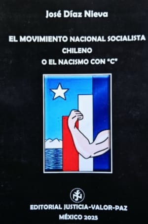 El Movimiento Nacional Socialista Chileno o el Nacismo con "C"