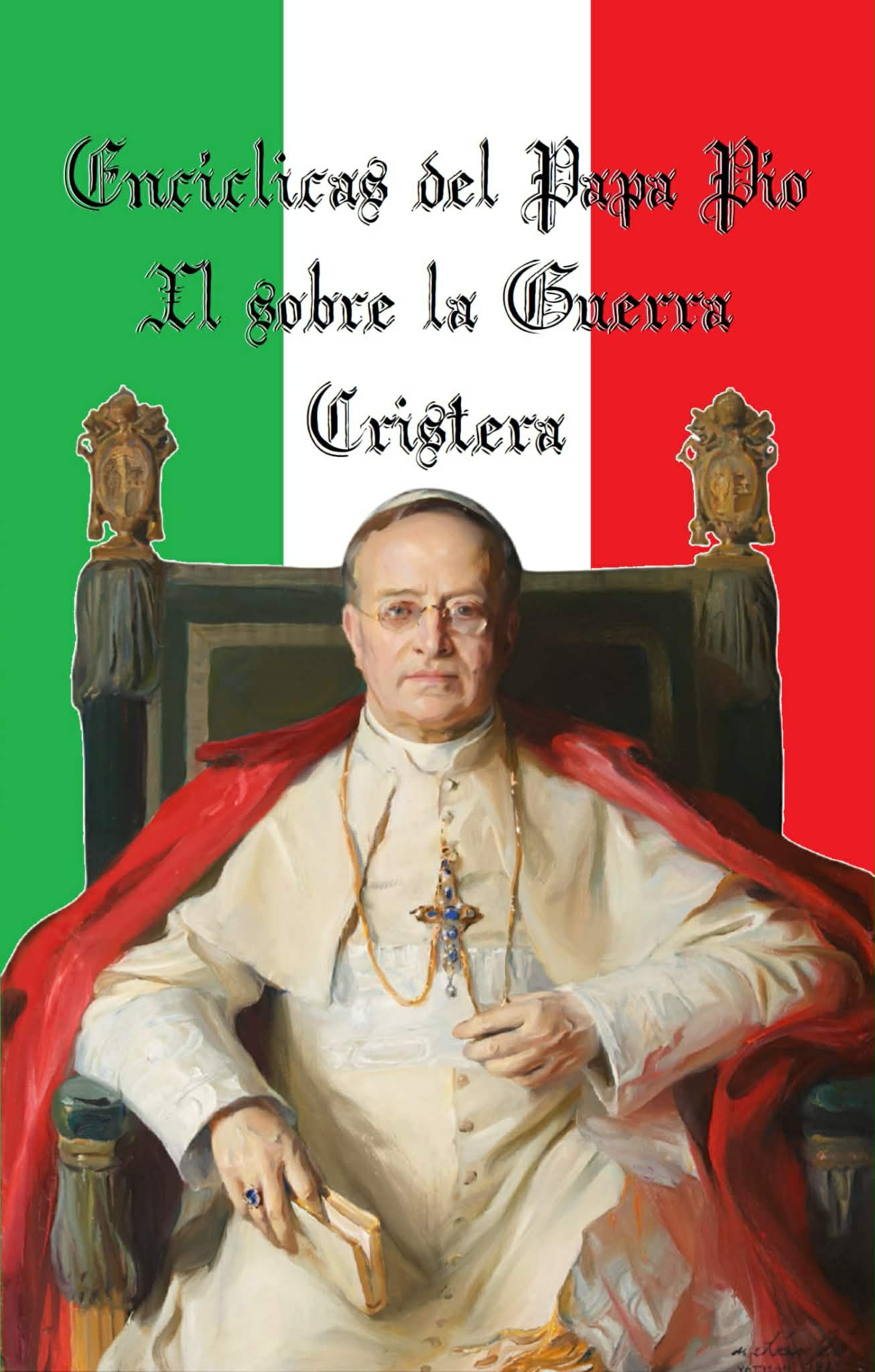 Encíclicas del Papa Pio XI sobre la guerra cristera